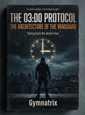 GX - 3AM PROTOCOL: TAKING BACK THE DEVIL'S HOUR - Gymnatrix